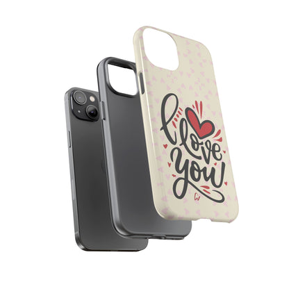 Phone Case Tough Cases with 'I Love You' Design