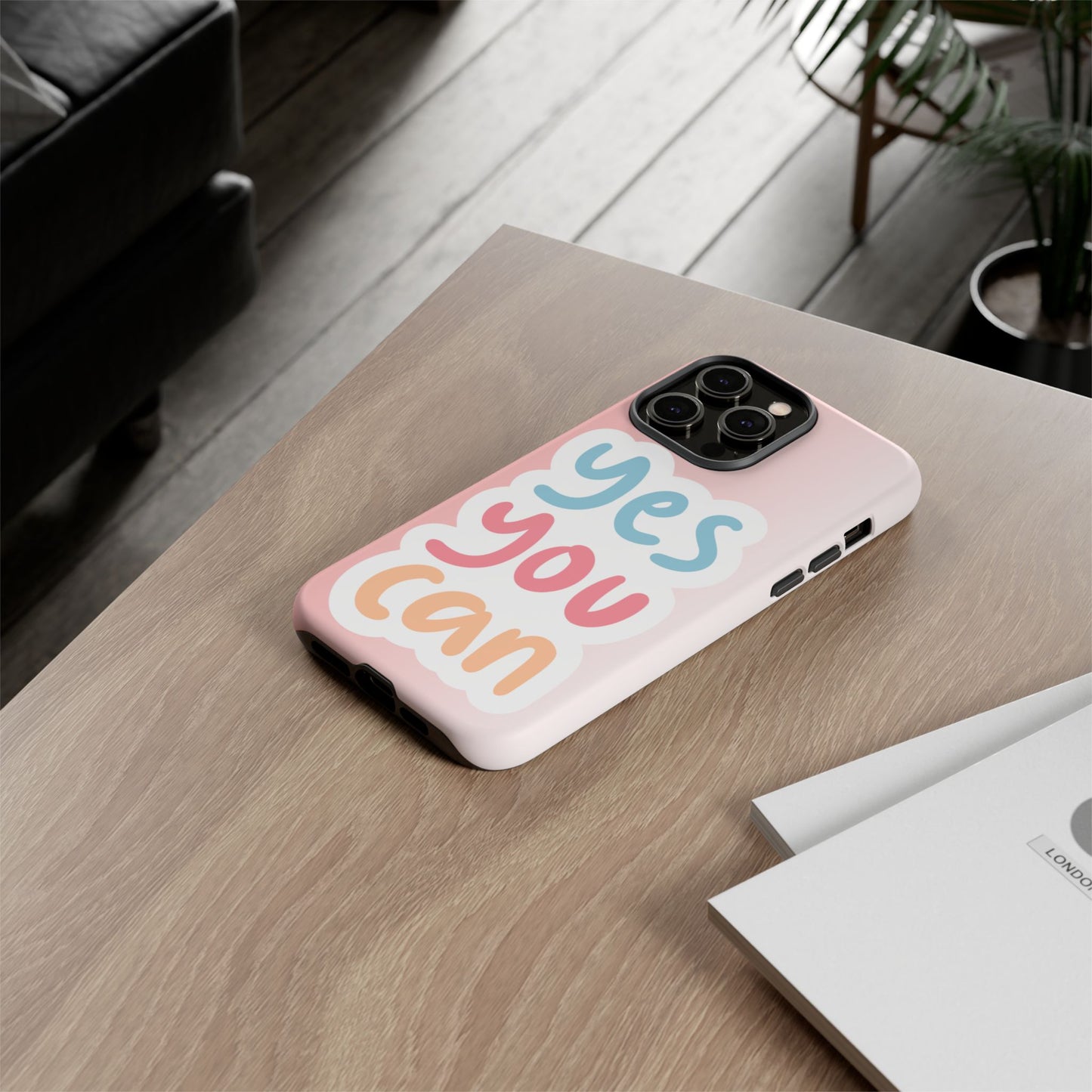 Phone Case - 'Yes You Can' Pink Tough Case