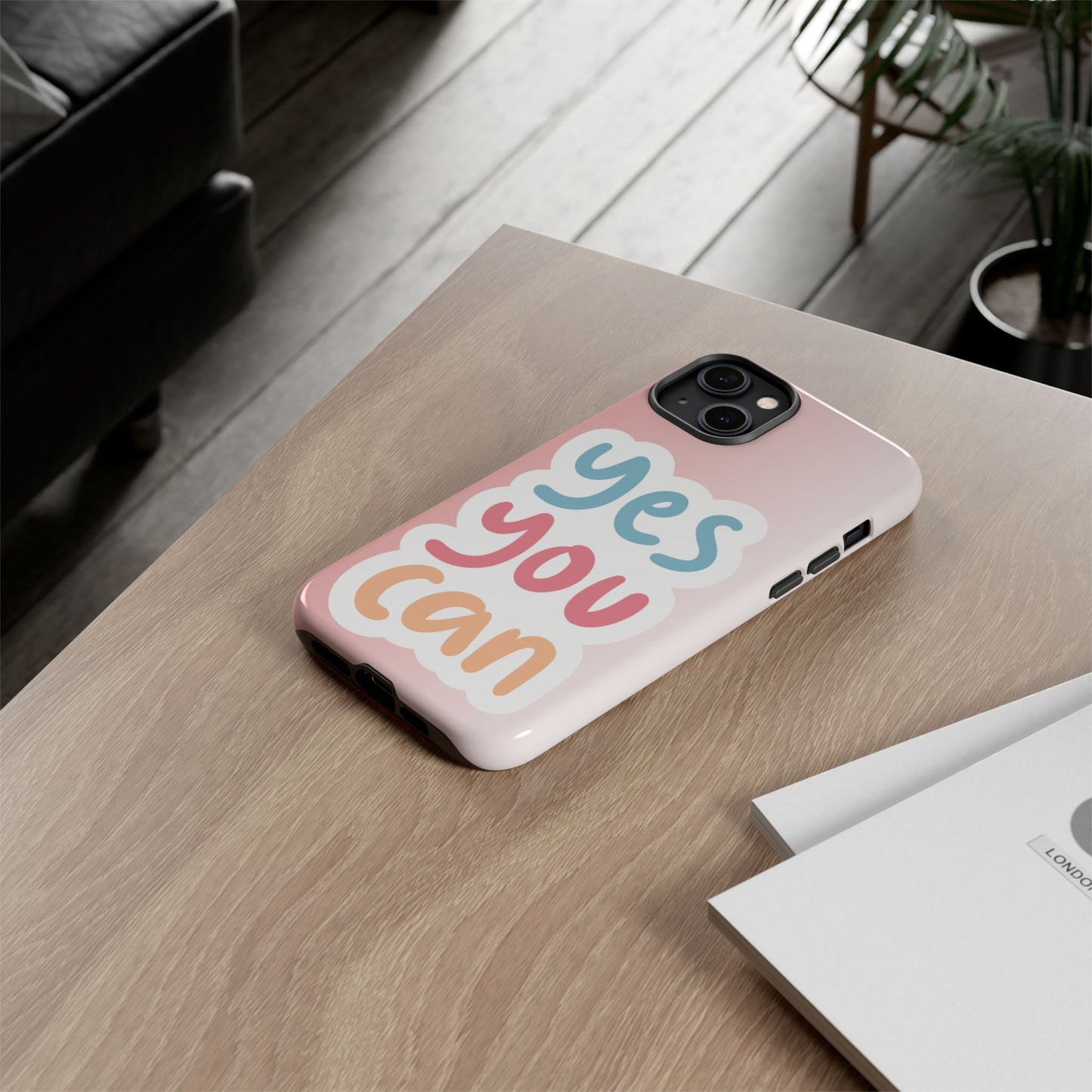 Phone Case - 'Yes You Can' Pink Tough Case