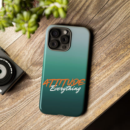 Attitude Is Everything - Stylish Phone Case for Bold Personalities Tough Cases