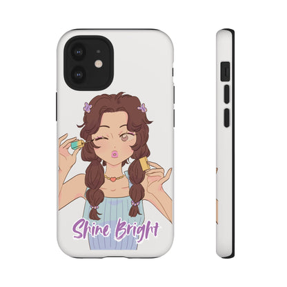 Phone Case - Shine Bright Girl Make Makeup