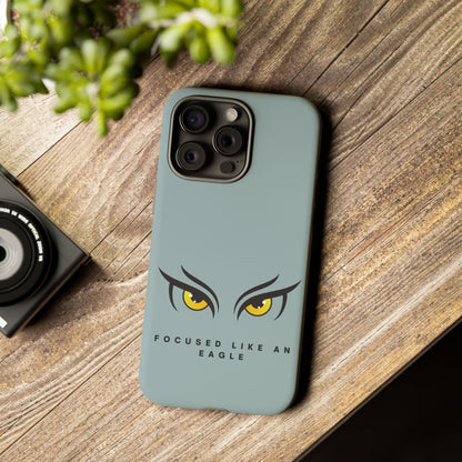 Phone Case - Focus Like an Eagle Tough Case