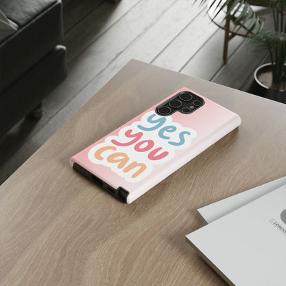 Phone Case - 'Yes You Can' Pink Tough Case