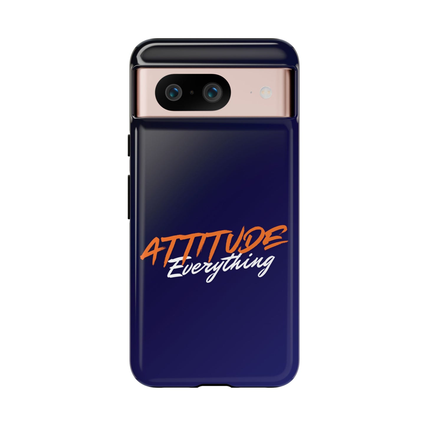 Attitude Is Everything - Stylish blue for Bold PersonalitiesTough Cases