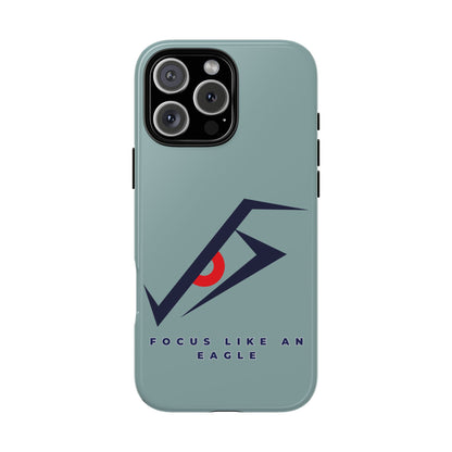 Focus Like an Eagle - Motivational Phone Case for High Achievers