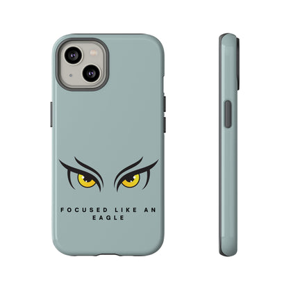 Phone Case - Focus Like an Eagle Tough Case