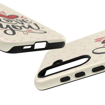 Phone Case Tough Cases with 'I Love You' Design