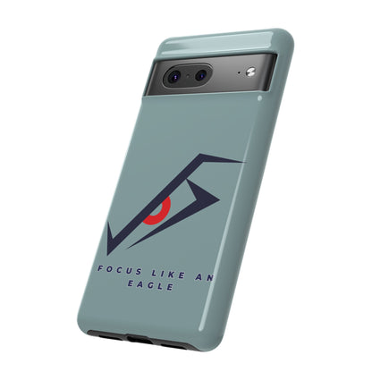 Focus Like an Eagle - Motivational Phone Case for High Achievers