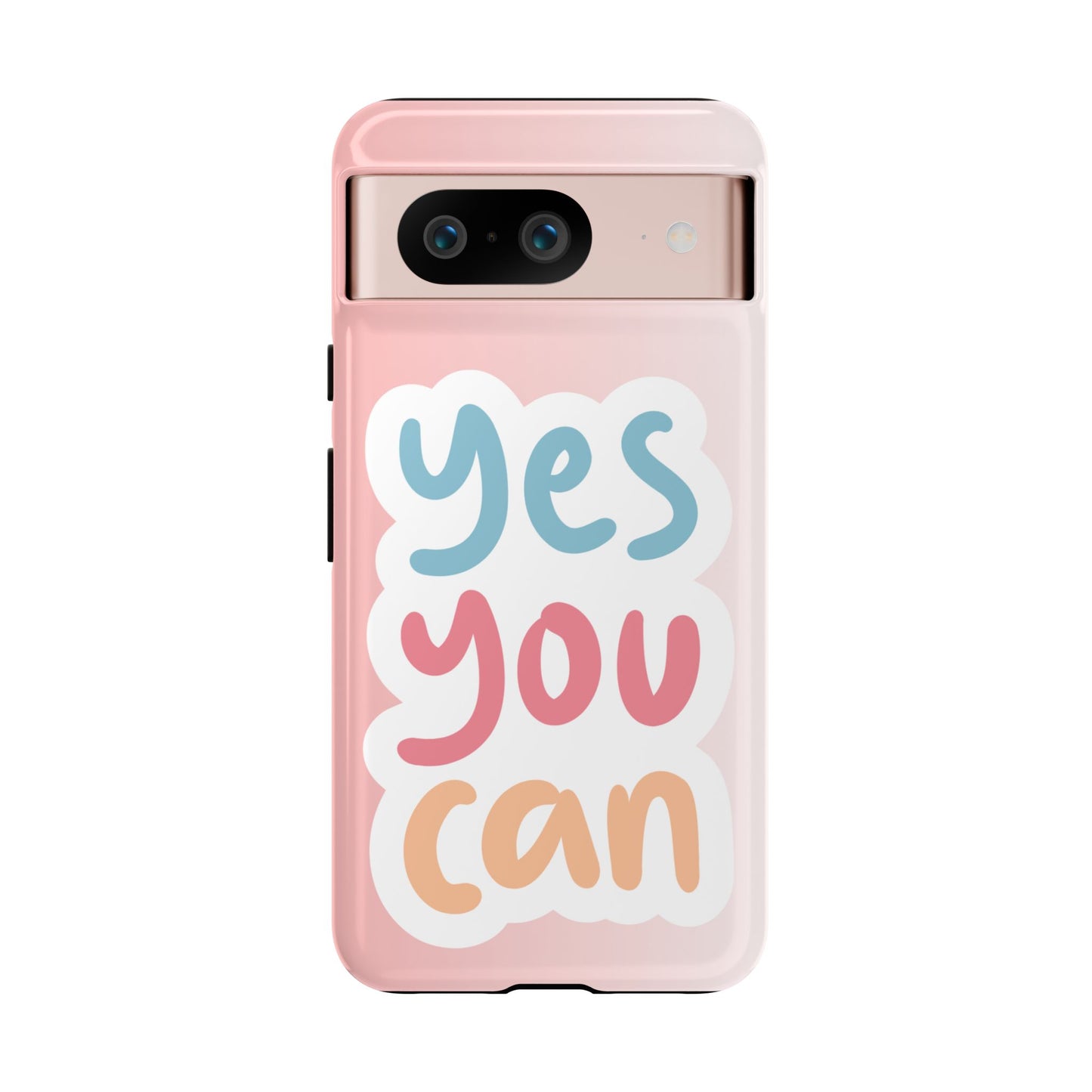 Phone Case - 'Yes You Can' Pink Tough Case