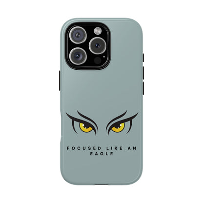 Phone Case - Focus Like an Eagle Tough Case