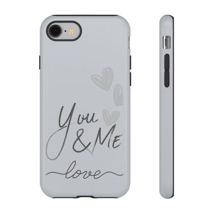 Phone Cases - 'You and Me Love' design