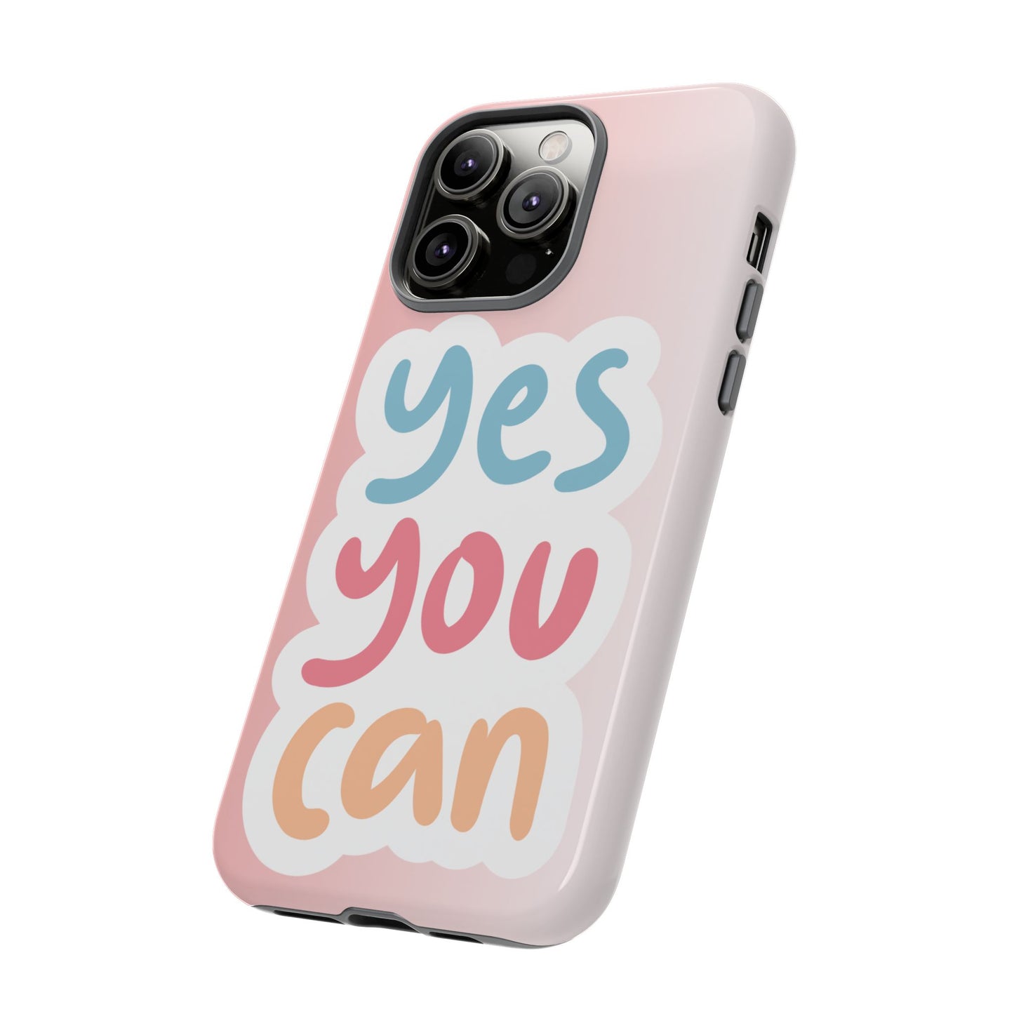 Phone Case - 'Yes You Can' Pink Tough Case