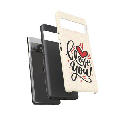 Phone Case Tough Cases with 'I Love You' Design