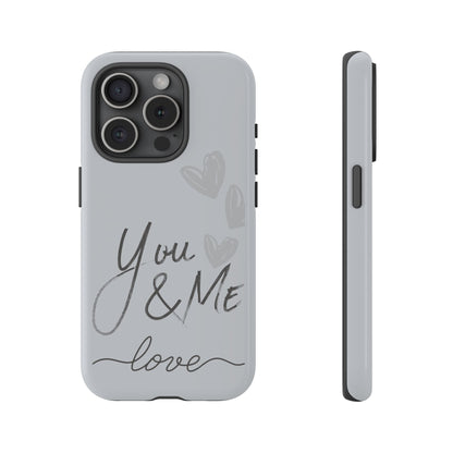 Phone Cases - 'You and Me Love' design