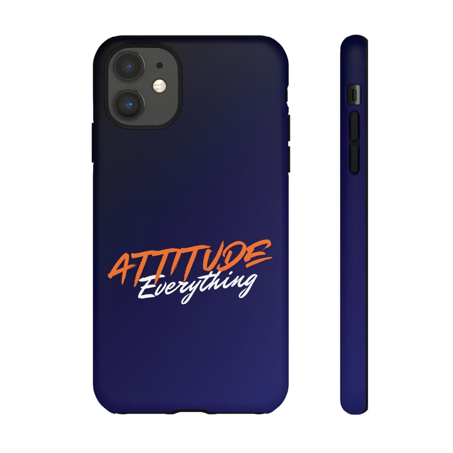 Attitude Is Everything - Stylish blue for Bold PersonalitiesTough Cases