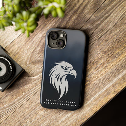 Phone Case Eagles Fly Alone Quote