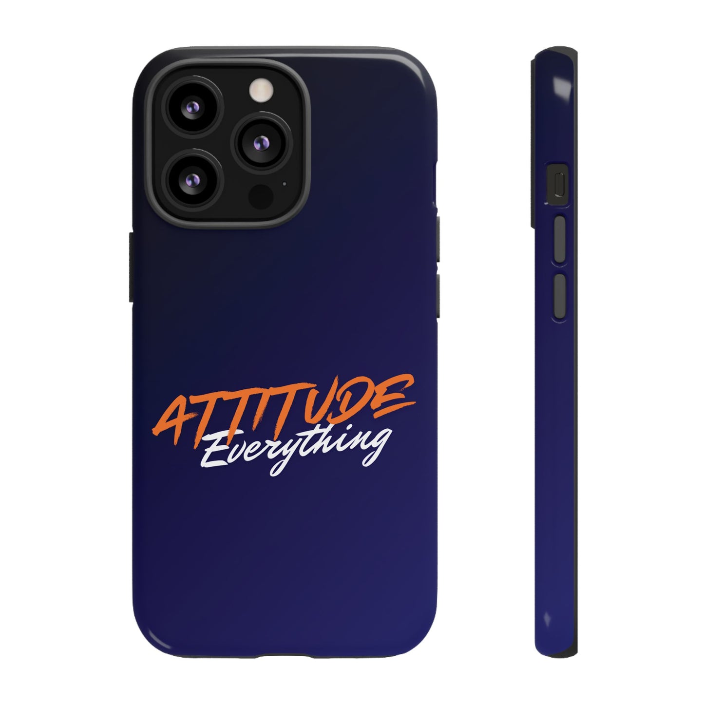 Attitude Is Everything - Stylish blue for Bold PersonalitiesTough Cases