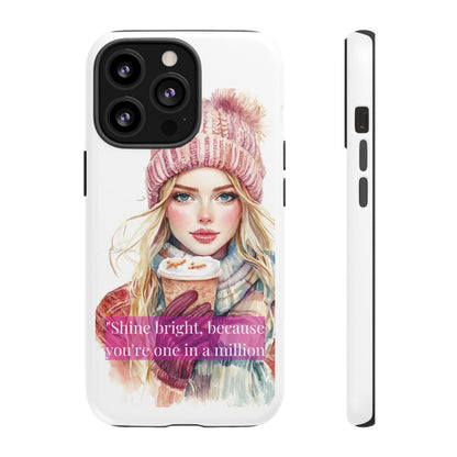 Phone Case - Girls Motivation Beautiful Shine Bright Tough Case