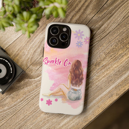 Phone Case - Sparkle On, Girl Tough Case