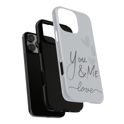 Phone Cases - 'You and Me Love' design