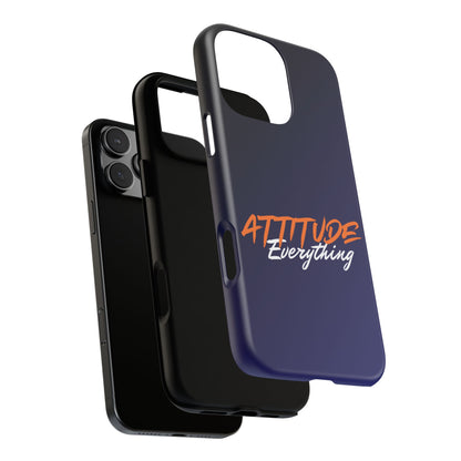 Attitude Is Everything - Stylish blue for Bold PersonalitiesTough Cases