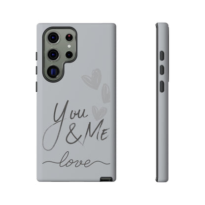 Phone Cases - 'You and Me Love' design