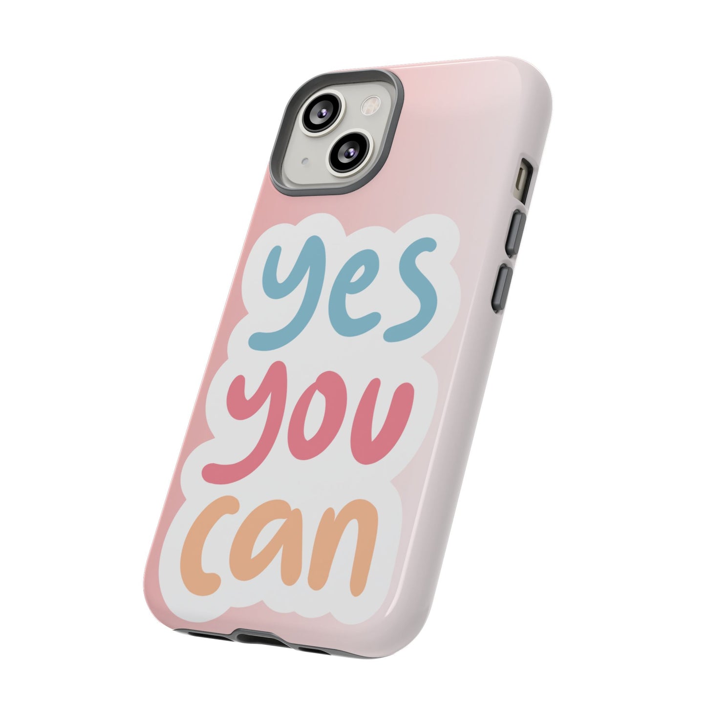 Phone Case - 'Yes You Can' Pink Tough Case