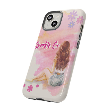 Phone Case - Sparkle On, Girl Tough Case