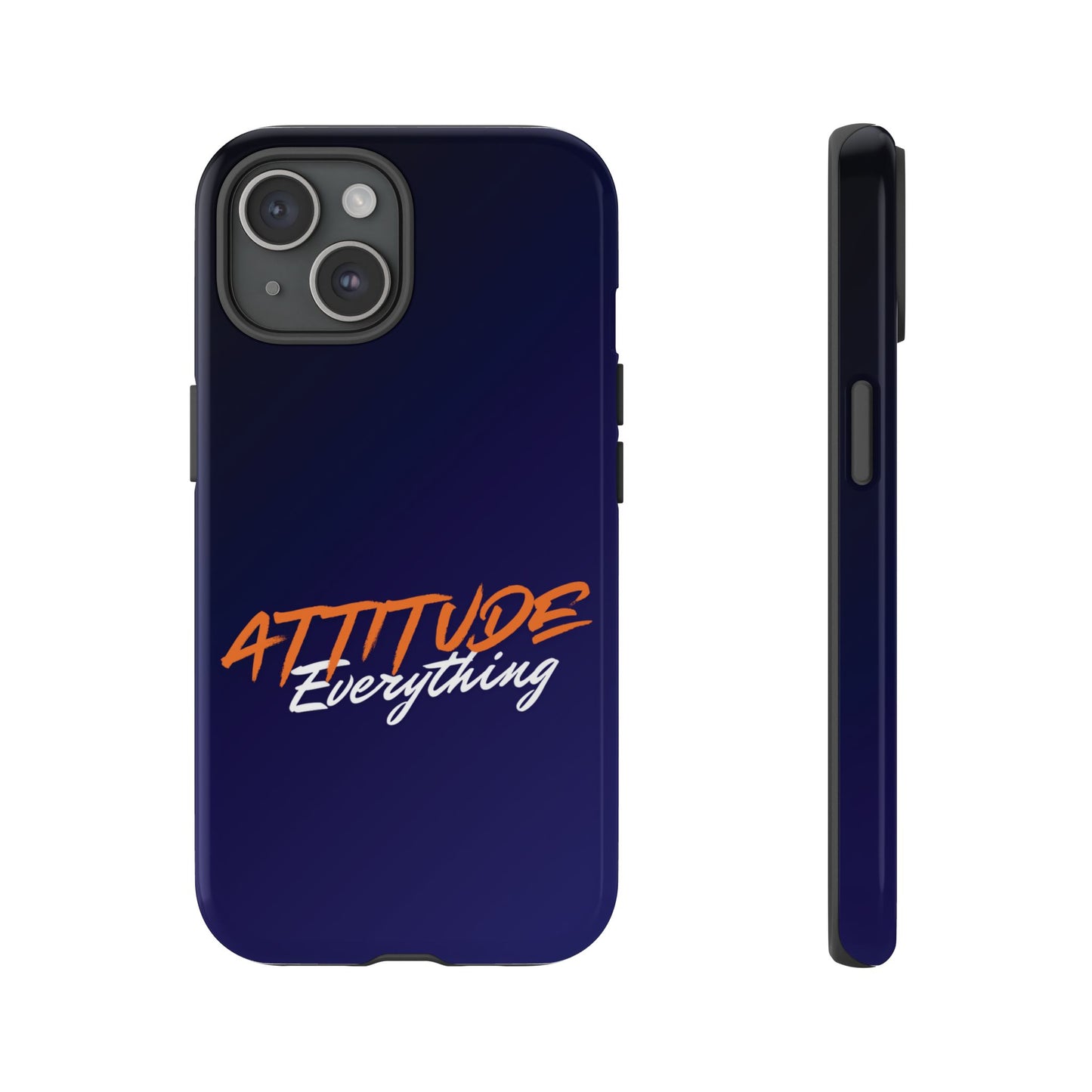 Attitude Is Everything - Stylish blue for Bold PersonalitiesTough Cases