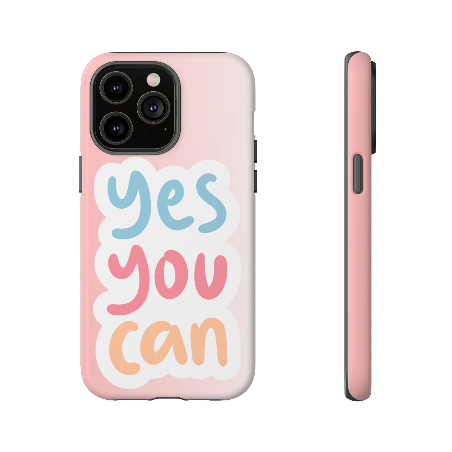 Phone Case - 'Yes You Can' Pink Tough Case