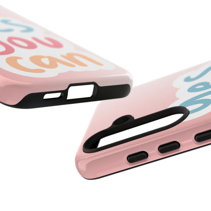 Phone Case - 'Yes You Can' Pink Tough Case