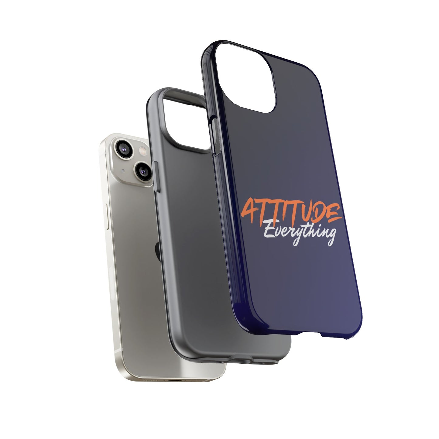 Attitude Is Everything - Stylish blue for Bold PersonalitiesTough Cases