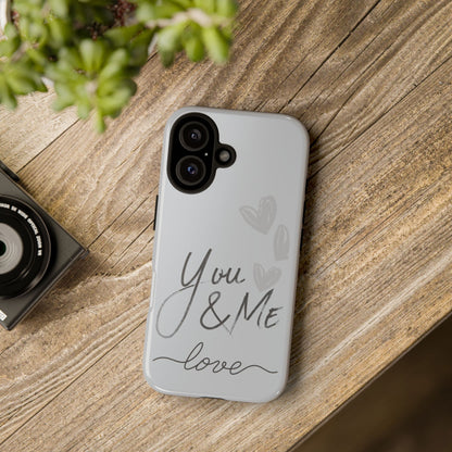 Phone Cases - 'You and Me Love' design