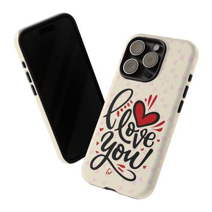 Phone Case Tough Cases with 'I Love You' Design