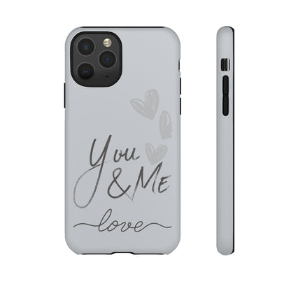 Phone Cases - 'You and Me Love' design