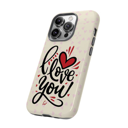 Phone Case Tough Cases with 'I Love You' Design