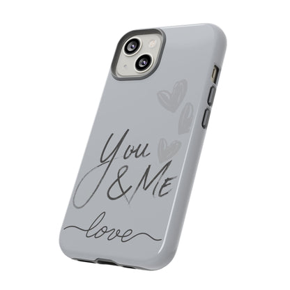 Phone Cases - 'You and Me Love' design