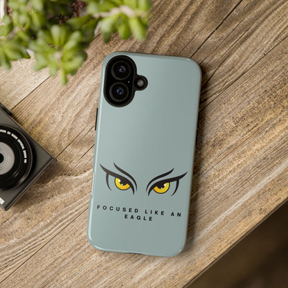 Phone Case - Focus Like an Eagle Tough Case