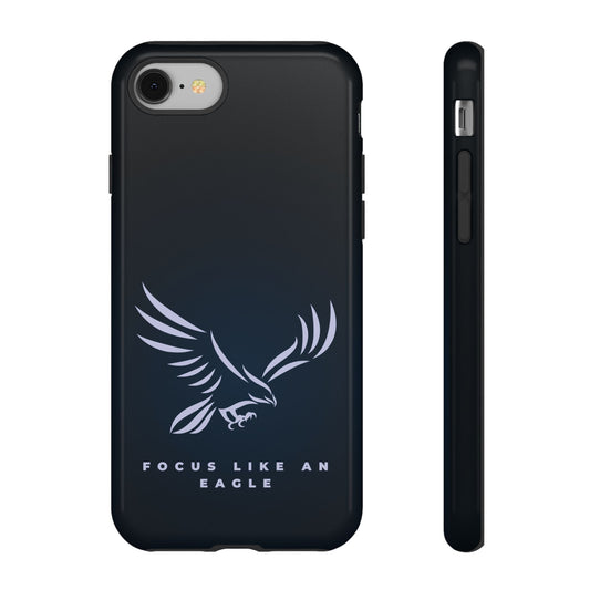 Phone Case - Focus Like an Eagle Tough Case