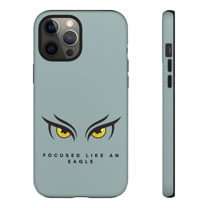 Phone Case - Focus Like an Eagle Tough Case