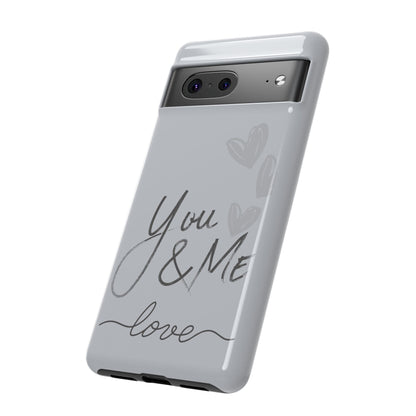 Phone Cases - 'You and Me Love' design