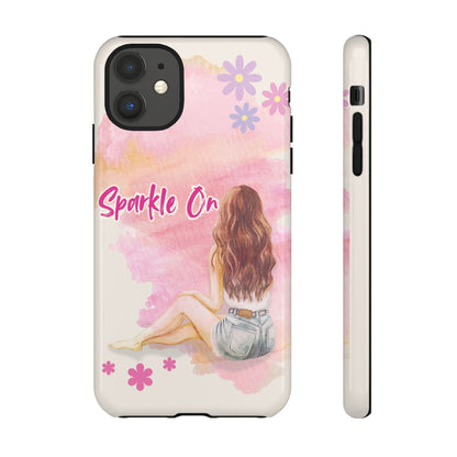 Phone Case - Sparkle On, Girl Tough Case