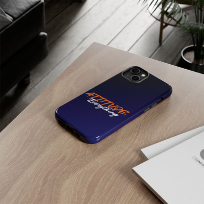 Attitude Is Everything - Stylish blue for Bold PersonalitiesTough Cases