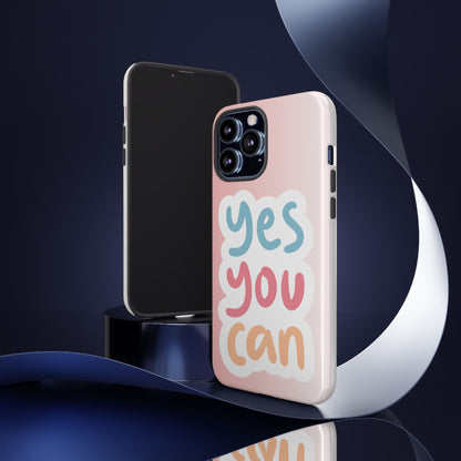 Phone Case - 'Yes You Can' Pink Tough Case