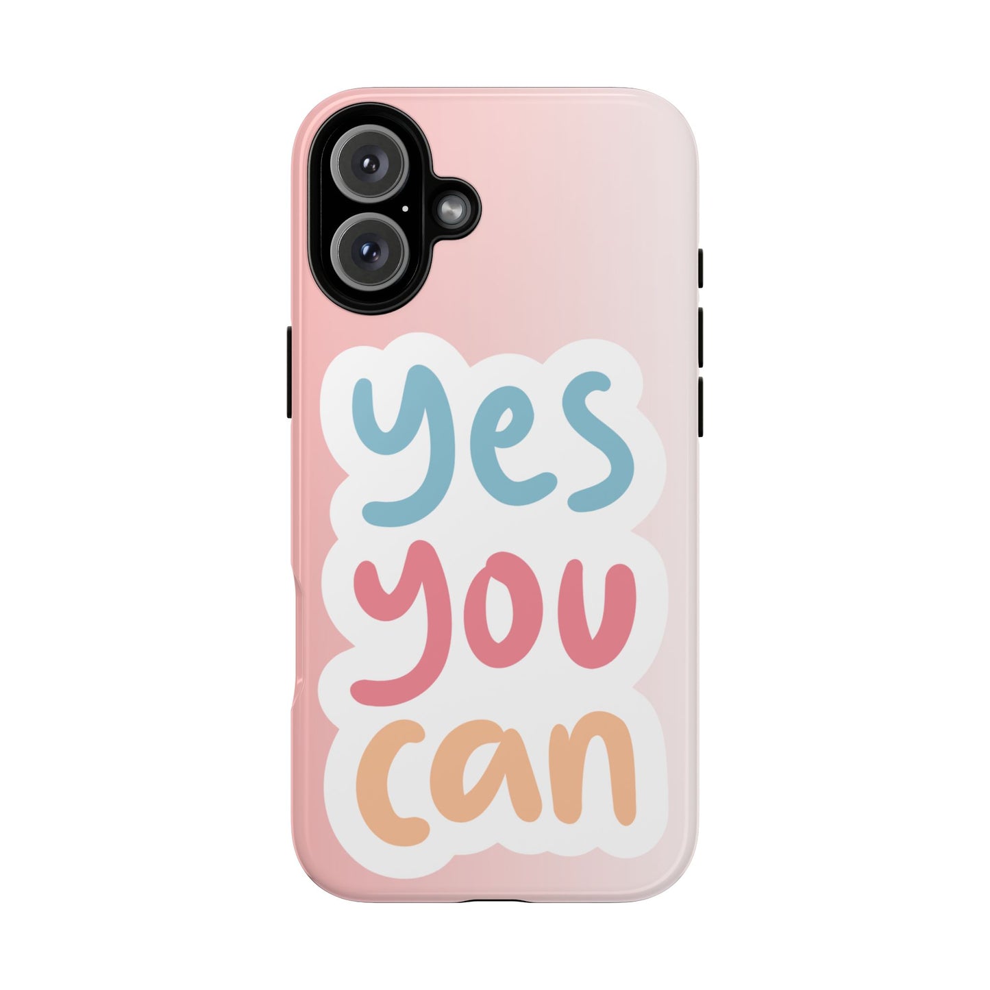 Phone Case - 'Yes You Can' Pink Tough Case