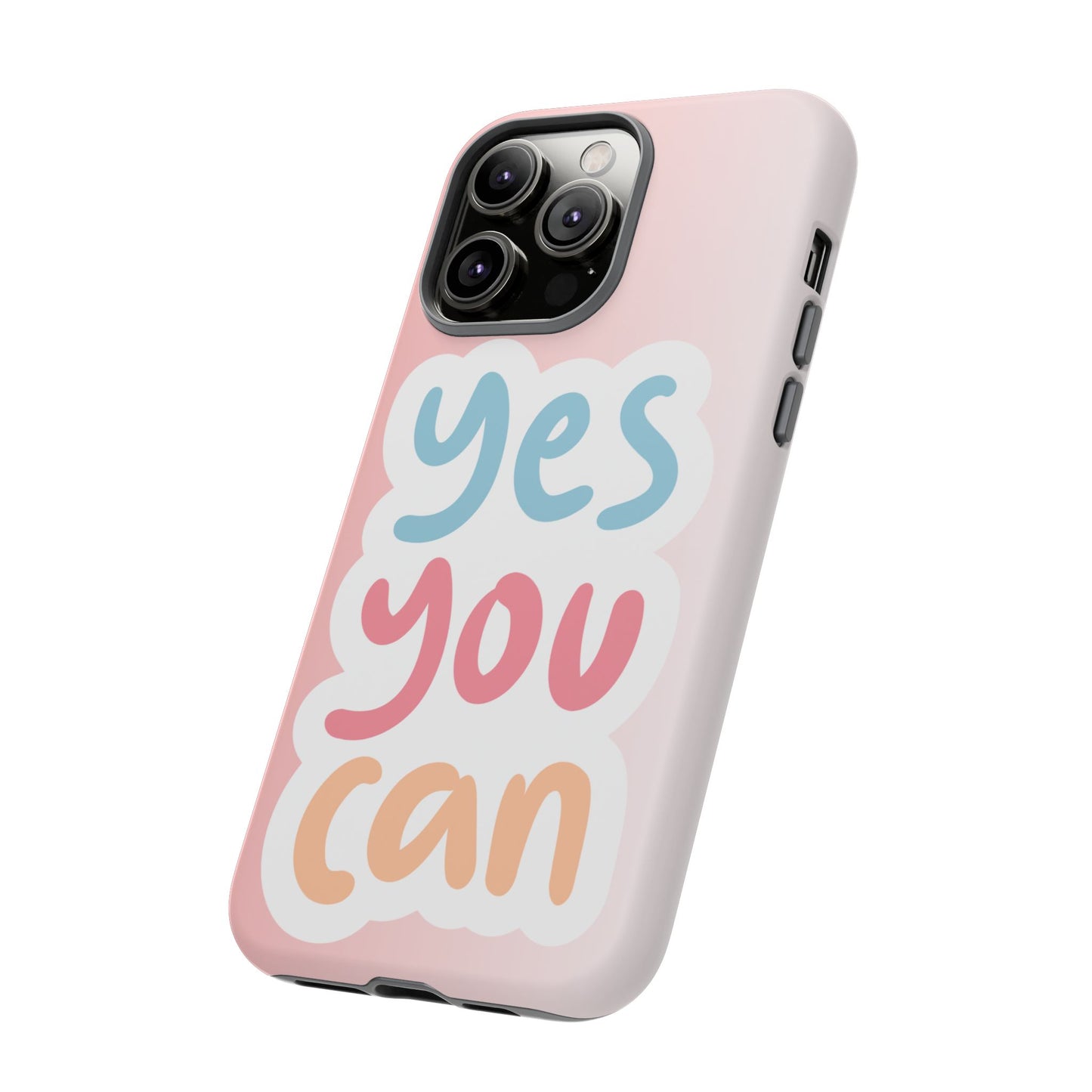 Phone Case - 'Yes You Can' Pink Tough Case