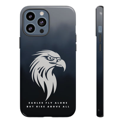 Phone Case Eagles Fly Alone Quote