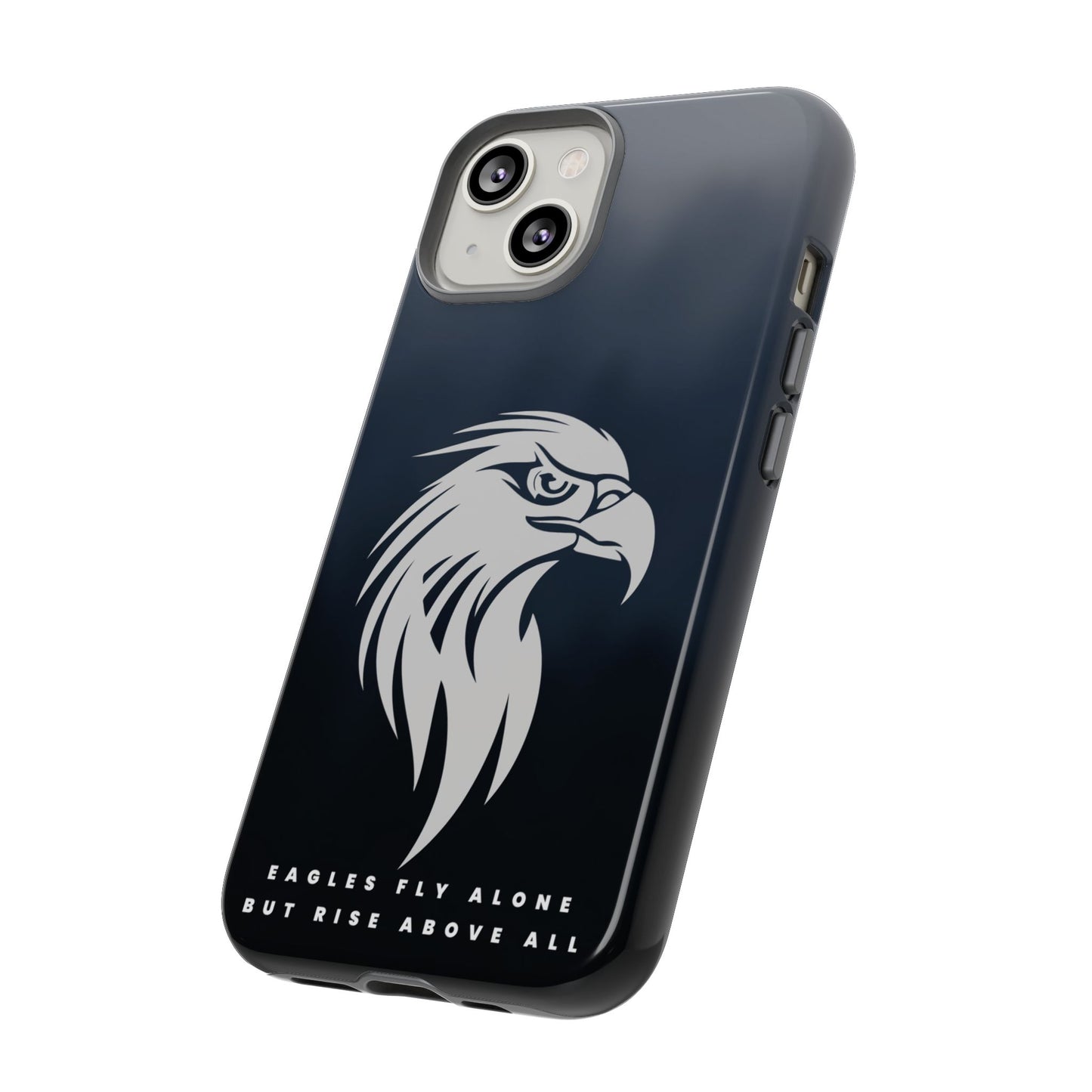 Phone Case Eagles Fly Alone Quote