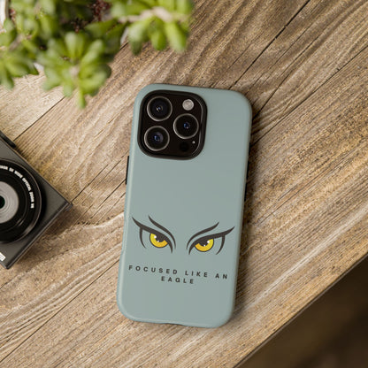 Phone Case - Focus Like an Eagle Tough Case