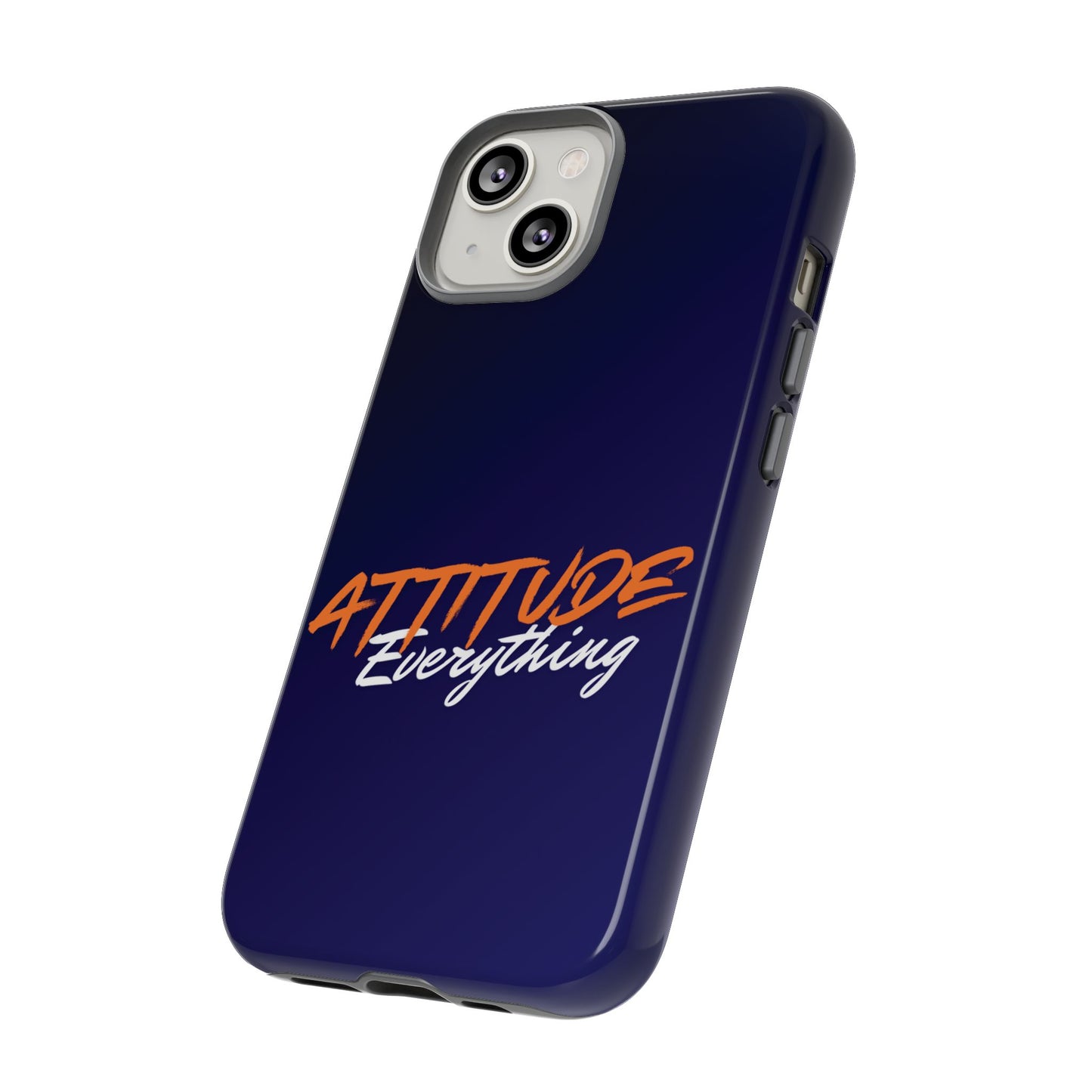 Attitude Is Everything - Stylish blue for Bold PersonalitiesTough Cases